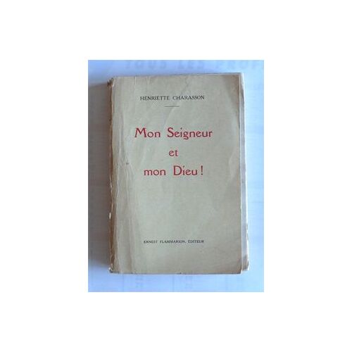 Mon Seigneur Et Mon Dieu !