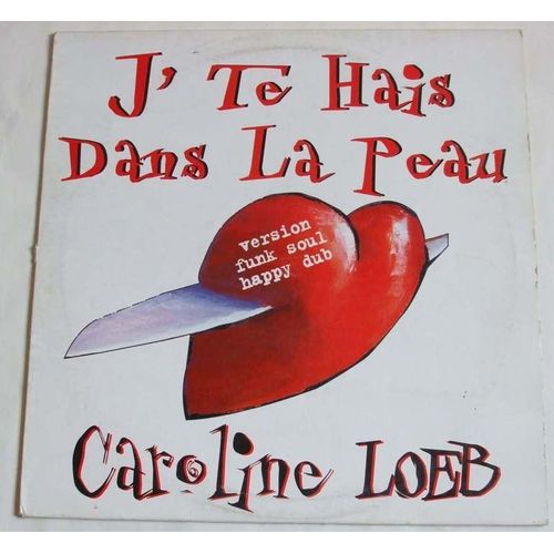 J' Te Hais Dans La Peau  (2 Mixes)  1995  France