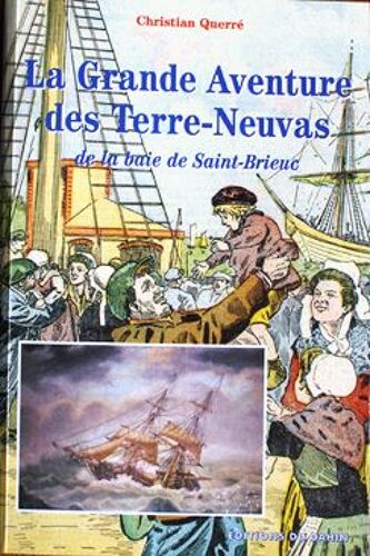 La Grande Aventure Des Terre-Neuvas De La Baie De Saint-Brieuc