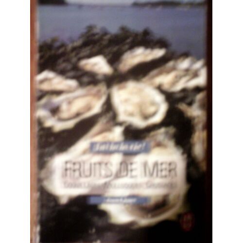 Fruits De Mer - Coquillages, Mollusques, Crustacés