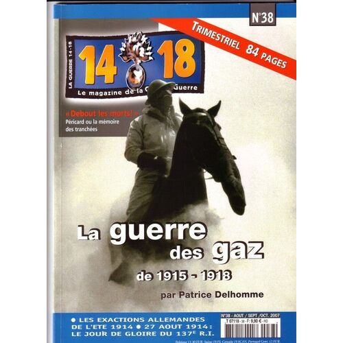 14/18 Magazine De La Grande Guerre  N° 38 : La Guerre Des Gaz De 1915-1918