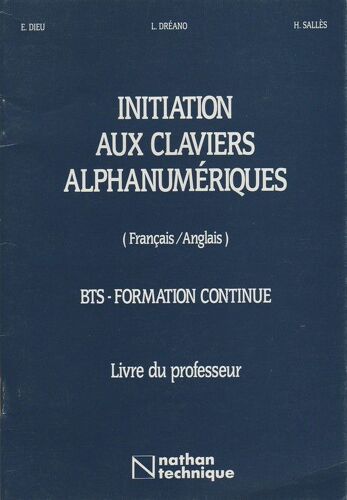 Initiation Aux Claviers Alphanumériques - Français-Anglais, Bts, Formation Continue, Livre Du Professeur