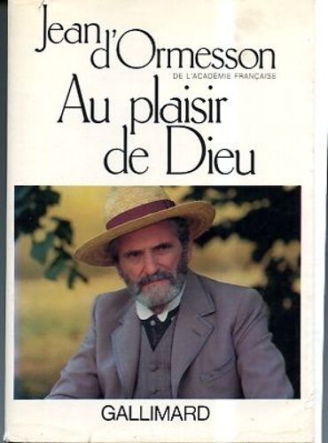 Au Plaisir De Dieu. Roman.