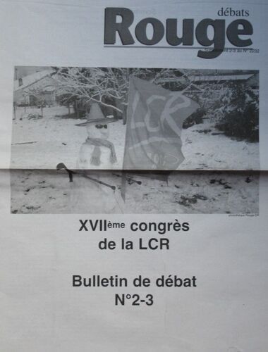 Rouge, Débats. 17° Congrès De La Lcr (Janvier 2008)  N° 2 : Bulletin De Débat N°2-3