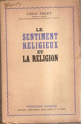 Le Sentiment Religieux Et La Religion - Etude De Psychologie Religieuse