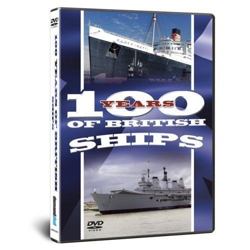 One Hundred Years Of British Ships
