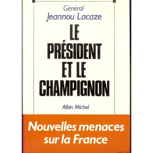 Le Président Et Le Champignon, Nouvelles Menaces Sur La France