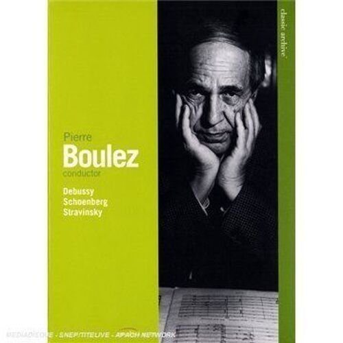 Boulez Dirige Debussy, Schoenberg & Stravinsky