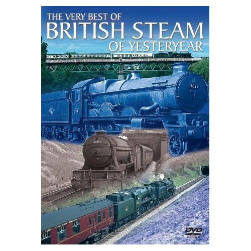 The Very Best Of British Steam Of Yesteryear
