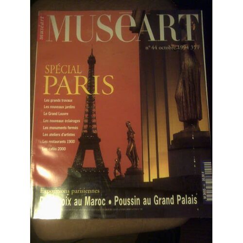 Museart - N°44 - Octobre 1994 - Special Paris -  Les Grands Travaux - La Nuit Des Photographes - Poussin - Au Maroc Sur Les Traces De Delacroix - Les Grands Travaux - Fiac 94, Les Galeries ...