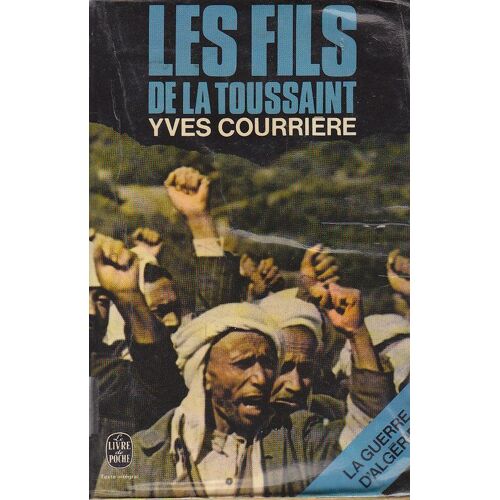 La Guerre D'algerie.Tome 1.Les Fils De La Toussaint La Guerre D'algerie.Tome 1.Les Fils De La Toussaint