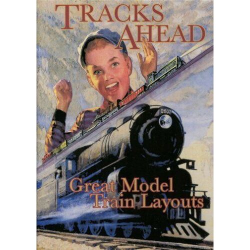 Tracks Ahead Great Model Train Layouts
