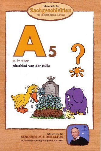 Bibliothek Der Sachgeschichten: A5 - Abschied Von Der Hülle