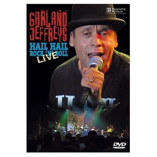 Garland Jeffreys - Hail Hail Rock 'n' Roll Live