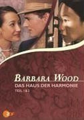 Barbara Wood: Das Haus Der Harmonie, Teil 1&2
