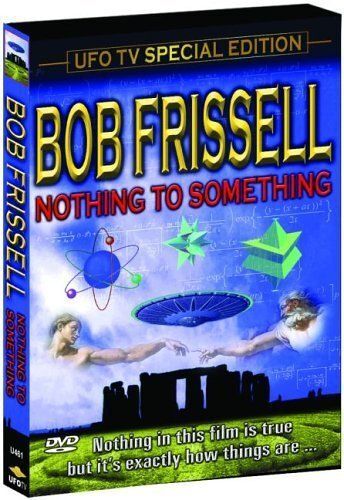 Nothing To Something: Bob Frissell