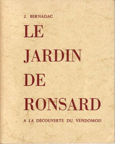 Le Jardin De Ronsard (À La Découverte Du Vendomois)