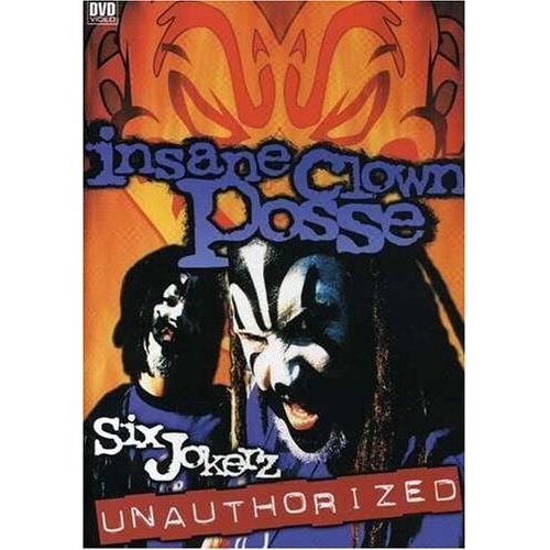 Insane Clown Posse: Six Jokerz - Unauthorized