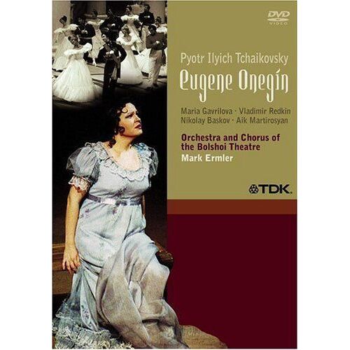 Tchaikovsky - Eugene Onegin / Gavrilova, Redkin, Baskov, Novak, Martirosyan, Udalova, Arkhipov, Ermler, Moscow