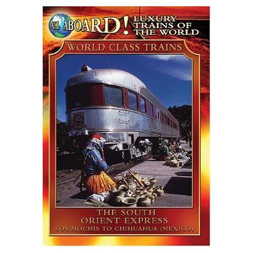 The World Class Trains: South Orient Express