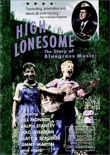 High Lonesome - The Story Of Bluegrass Music