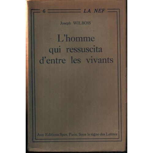 L'homme Qui Ressuscita D'entre Les Vivants L'homme Qui Ressuscita D'entre Les Vivants