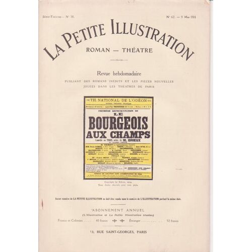 La Petite Illustration Roman-Théatre   N° 62 : Le Bourgeois Aux Champs-Comédie En 3 Actes De Brieux