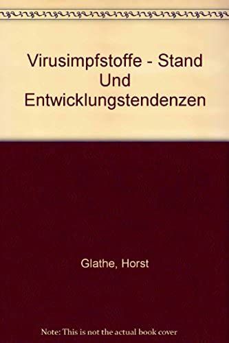 Virusimpfstoffe - Stand Und Entwicklungstendenzen