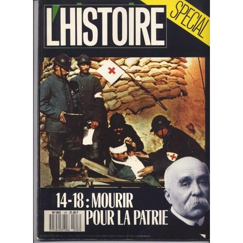 L'histoire  N° 107 : 14-18 : Mourir Pour La Patrie