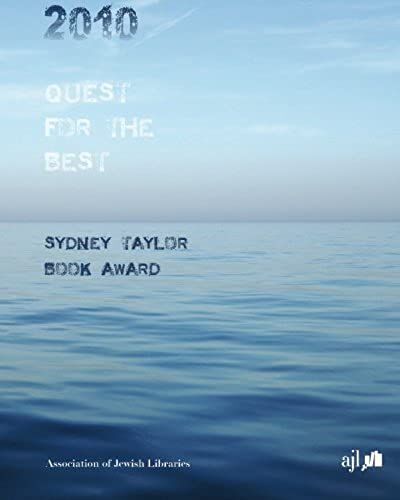 2010 Quest For The Best: The Sydney Taylor Book Award