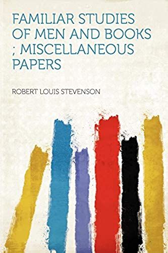 Familiar Studies Of Men And Books ; Miscellaneous Papers