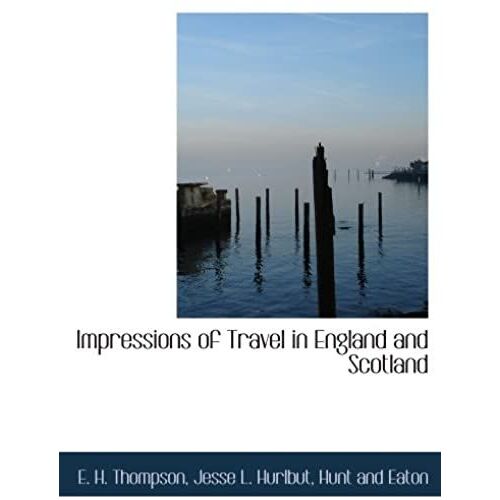 Impressions Of Travel In England And Scotland