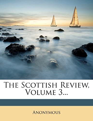The Scottish Review, Volume 3...
