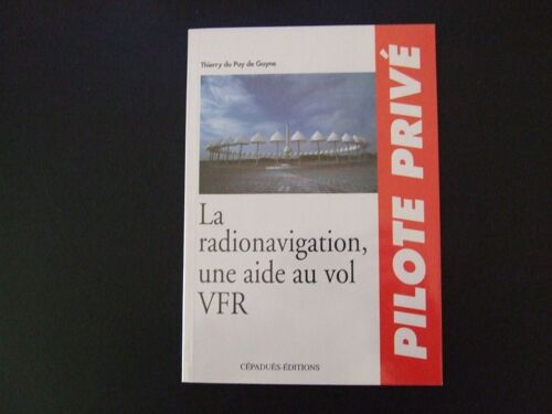 La Radionavigation, Une Aide Au Vol Vfr