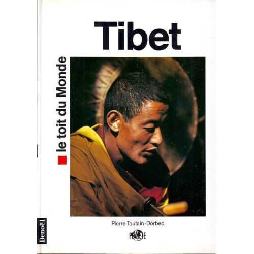Tibet - Le Toit Du Monde