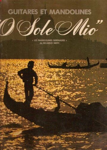 Guitares Et Mandolines - O Sole Mio - Les Mandolines Sérénades