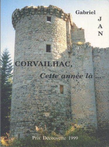 Corvailhac, Cette Année Là