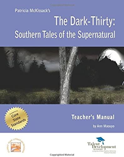 The Dark-Thirty: Southern Tales Of The Supernatural Teacher's Manual