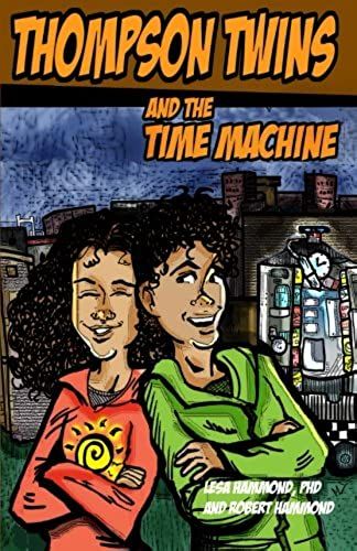Thompson Twins And The Time Machine (Everyday Role Model Series) (Volume 3)
