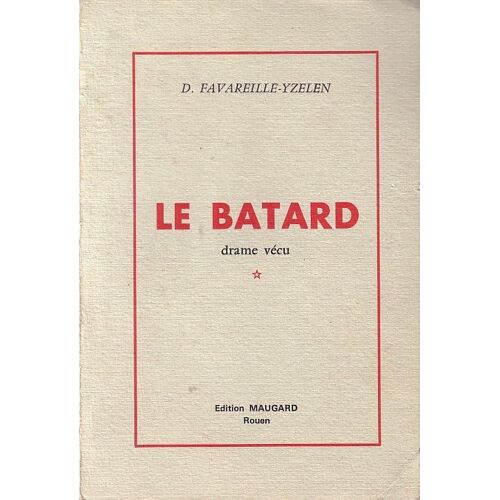 Le Batard, Drame Vécu