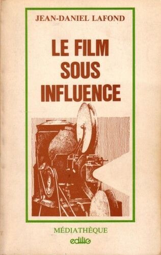 Le Film Sous Influence - Un Procédé D'analyse