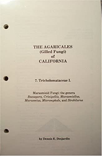 Agaricales Of California:Vol. 7 Tricholomataceae (Agaricales Of California (Fungi Of California))