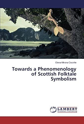 Towards A Phenomenology Of Scottish Folktale Symbolism
