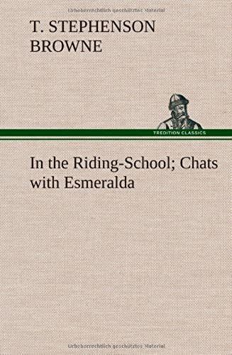 In The Riding-School; Chats With Esmeralda