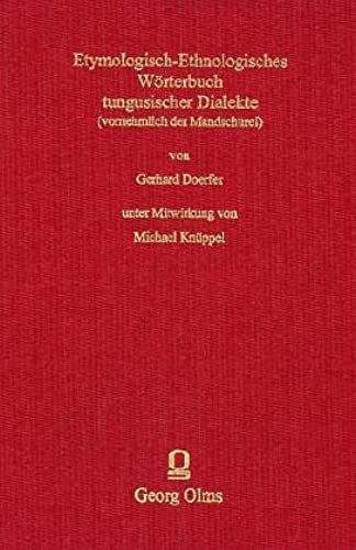 Etymologisch-Ethnologisches Worterbuch Tungusischer Dialekte: Vornehmlich Der Mandschurei