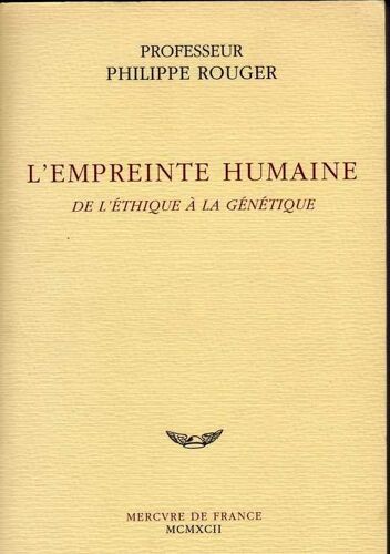 L'empreinte Humaine - De L'éthique À La Génétique