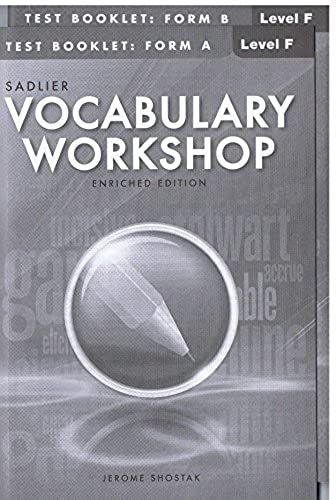 Test Booklet: Form A + B Vocabulary Workshop Enriched Edition Level F 11th Grade