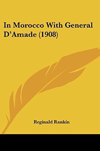 In Morocco With General D'amade (1908)