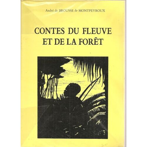 Contes Du Fleuve Et De La Forêt