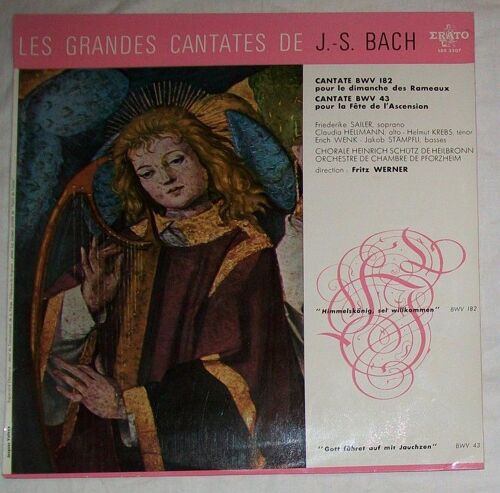 Les Grandes Cantates De J.S. Bach : Cantate Bwv 182 Pour Le Dimanche Des Rameaux - Cantate Bwv 43 Pour La Fête De L' Ascension.